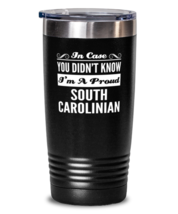 South Carolinian Black Tumbler - In Case You Didn&#39;t Know I&#39;m A Proud - 20 oz  - £19.57 GBP