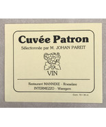 Vtg Cuvee Patron Selectionnee Par M Johan Pareit Vin Wine Label - £757.14 GBP