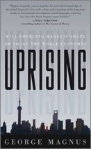Uprising: Will Emerging Markets Shape or Shake the World Economy by Geor... - £7.17 GBP
