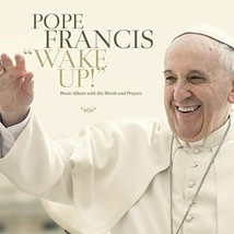 POPE FRANCIS &quot;WAKE UP!&quot; - NEW CD-FREE SHIPPING! - $12.20