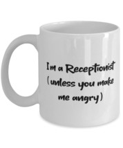 Funny Receptionist 11oz 15oz Mug, I&#39;m a Receptionist (unless you make me angry), - £11.71 GBP+