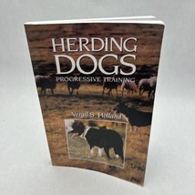 Herding Dogs : Progressive Training, Hardcover by Holland, Vergil S., - £11.68 GBP