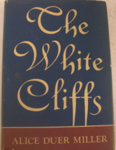 The White Cliffs: written by Alice Duer Miller. C, 1940, Sixth Impression, Desig - £300.68 GBP