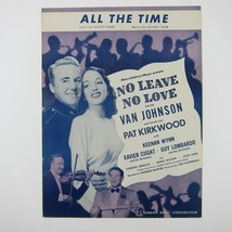 Sheet Music All The Time No Leave No Love Van Johnson Pat Kirkwood Vintage 1945 - £7.84 GBP
