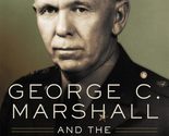 George C. Marshall and the Early Cold War: Policy, Politics, and Society... - $6.68