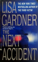 The Next Accident by Lisa Gardner / 2002 Paperback Suspense Thriller - £0.88 GBP