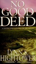 Sonora Blair Mysteries: No Good Deed by Lynn S. Hightower and Stephanie Mittman - £0.78 GBP