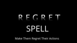 REGRET SPELL CAST ....make them regret their actions - $29.99