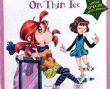 On Thin Ice (Katie Kazoo, Switcheroo) by Nancy Krulik / 2007 Paperback  - $1.13