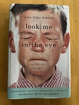 Look Me in the Eye: My Life with Asperger&#39;s - John Elder Robinson, Hardcover - $4.50