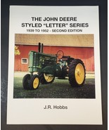 The John Deere Styled &quot;Letter&quot; Series (1939 to 1952) - J.R. Hobbs 1997 P... - £42.63 GBP