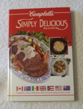 Campbell&#39;s Simply Delicious Recipes Hardcover Campbell Soup Compa - £3.19 GBP