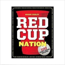 Red Cup Nation: 100 Party Drink Recipes By Shane Carley(Paperback) - £9.08 GBP