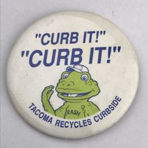 Curb It Tacoma Washington Trash Mascot Recycle Pin Button Vintage - $9.89