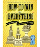 How to Win at Everything: Even Things You Can&#39;t or Shouldn&#39;t Try to Win ... - £12.04 GBP