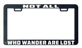 Not all who wonder are lost license plate frame holder - £4.80 GBP