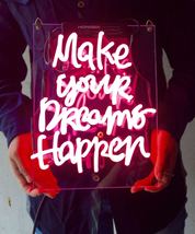 New &#39;Make your dreams happen&#39; Home Wall Lamp Art Gift Neon Light Sign 11&quot;x7&quot; - £54.99 GBP