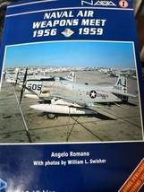 NAVA 1: Naval Air Weapons Meet 1956-1959 by Angelo Romano USN AVIATION - £59.19 GBP