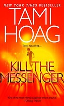 Kill the Messenger [Mass Market Paperback] Hoag, Tami - £4.92 GBP