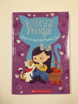 Kitty&#39;s Magic Star the Little Farm Cat by Ella Moonheart Scholastic Paperback - £3.03 GBP