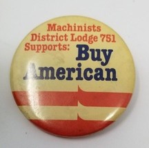 Buy American Machinists Lodge 751 Button Pinback Vintage Red White Blue - $11.35