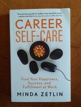 Career Self-Care : Find Your Happiness, Success, and Fulfillment at Work  - £9.15 GBP