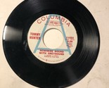 Tommy Hunter 45 Vinyl Record Nowhere Bound With Greyhound - $4.94