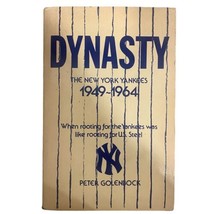 Dynasty: The New York Yankees 1949-1964 Softcover Peter Golenbock 1975 - £6.00 GBP