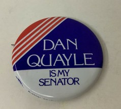 Vintage 1985 Dan Quayle Is My Senator Indiana Senate Campaign Pinback Button Pin - £3.85 GBP