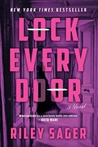 Lock Every Door: A Novel [Paperback] Sager, Riley - £6.51 GBP