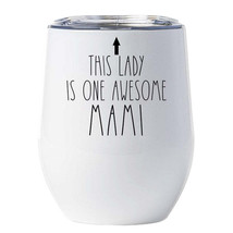 This Lady is One Awesome Mami Tumbler 12oz Funny Wine Glass Xmas Gift For Mom - £17.87 GBP