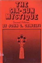 The Six Gun Mystique By John G Cawelti Bowling Green Trade Pb 1984 [Hardcover] J - £22.57 GBP