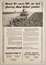 1950 Print Ad Caterpillar CAT D2 Diesel Crawler Tractors Plowing Hard Fields - £16.79 GBP