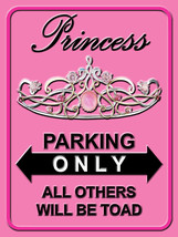 Princess Parking Only Royalty Feminine Ladies Home Decor Metal Sign - £13.39 GBP
