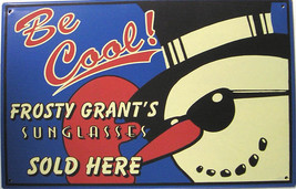 Christmas &quot;Be Cool Frosty Grant&#39;s Sunglasses&quot; Metal Sign - $18.95