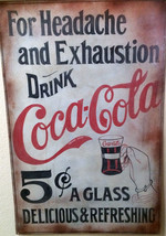 Coca-Cola &quot;For Headache and Exhaustion-Drink Coca-Cola&quot; Advertising Sign - £782.98 GBP