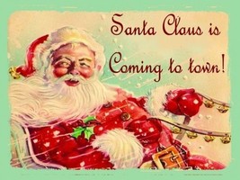Santa Claus is Coming Christmas Holiday Jolly Snow Winter Music Metal Sign - £13.33 GBP