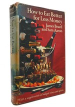 James Beard, Sam Aaron How To Eat Better For Less Money 2nd Revised Edition 2nd - £76.01 GBP