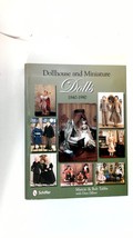 Dollhouse and Miniature Dolls: 1840-1990 by  Marcie and Bob Tubbs - £27.57 GBP