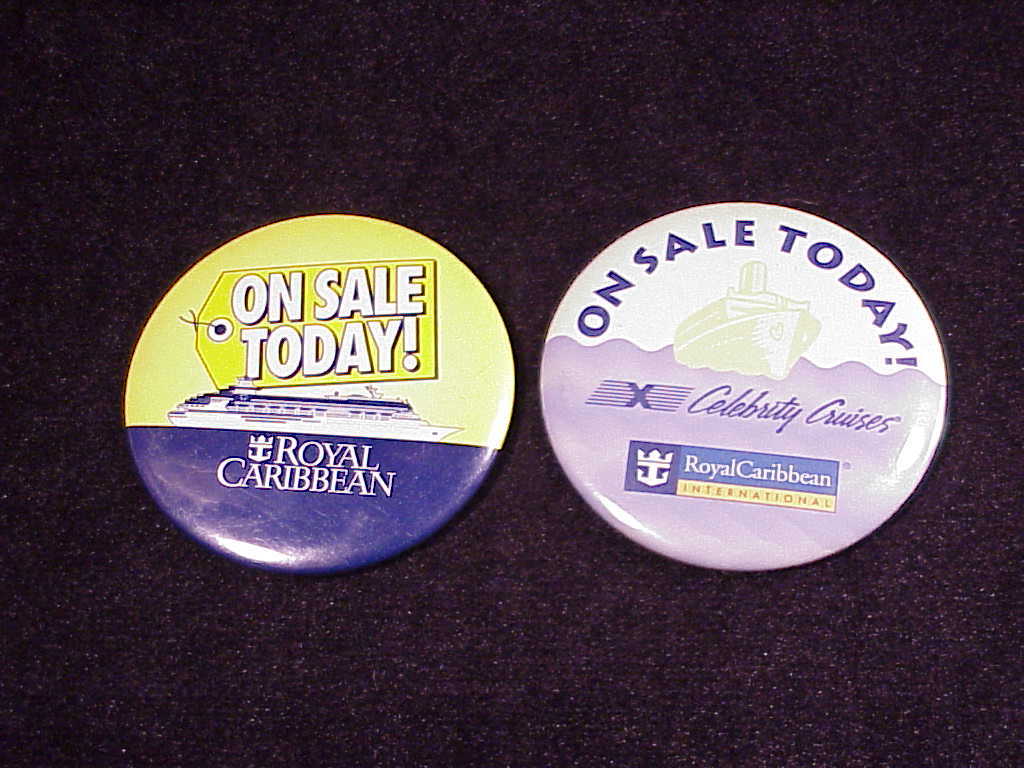 Lot of 2 Royal Caribbean Cruise Line On Sale Today Promotional Pinback Buttons - $5.95
