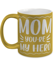 Mom you&#39;re my hero, gold Coffee Mug, Coffee Cup metallic 11oz. Model 60044  - £19.90 GBP