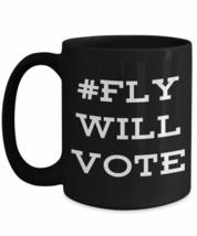 Fly Will Vote Coffee Mug - VP Debate 2020 - Democratic Vote - Black Ceramic Cup - $20.53