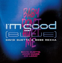 I&#39;m Good (Blue)/Baby Don&#39;t Hurt Me [VINYL]  - $13.00