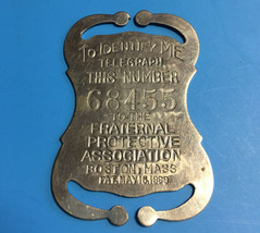 Fraternal Protective Association Boston, Mass Identification Badge/Tag - $29.95