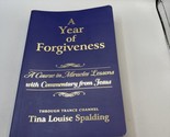 A Year of Forgiveness: A Course in Miracles Lessons with Commentary from... - $13.82