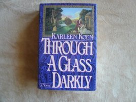 Through A Glass Darkly [Hardcover] Koen, Karleen - £4.92 GBP