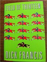 Field of Thirteen...Author: Dick Francis (used hardcover) - £9.40 GBP