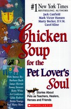 Chicken Soup for the Pet Lover&#39;s Soul by Jack Canfield, Mark Victor Hansen - £0.90 GBP