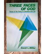 THREE FACES OF GOD:TRACES OF THE TRINITY IN LITERATURE By David L. Mille... - $47.06 CAD