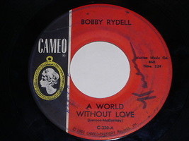 Bobby Rydell A World Without Love Our Faded Love 45 RPM Record Cameo Label - £12.73 GBP
